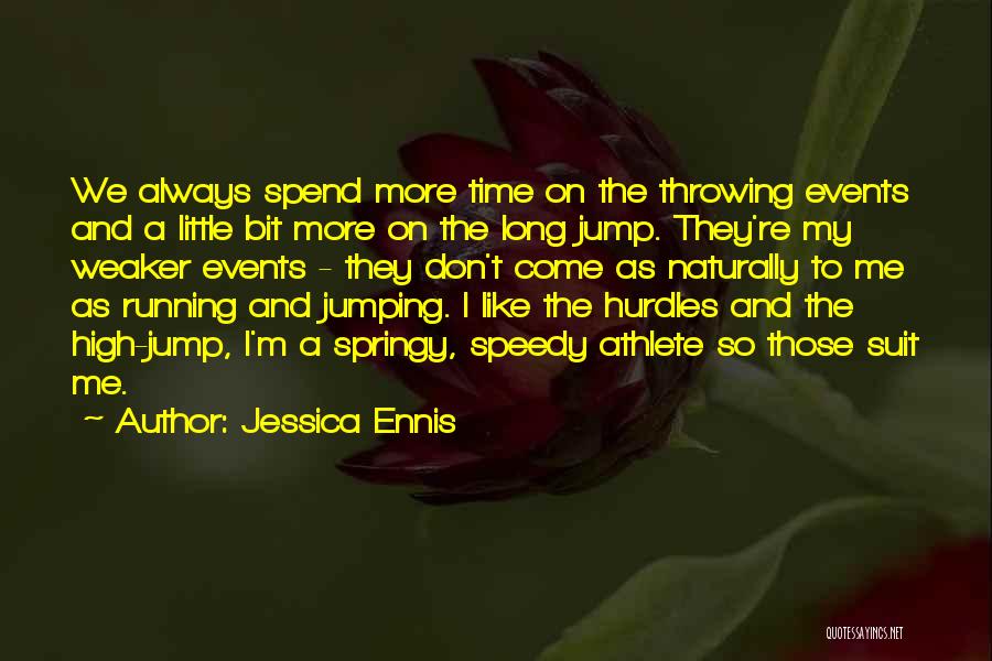 Don Spend Time Quotes By Jessica Ennis