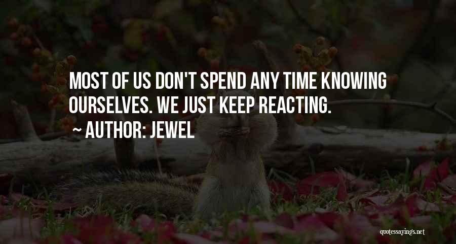 Don Spend Time Quotes By Jewel