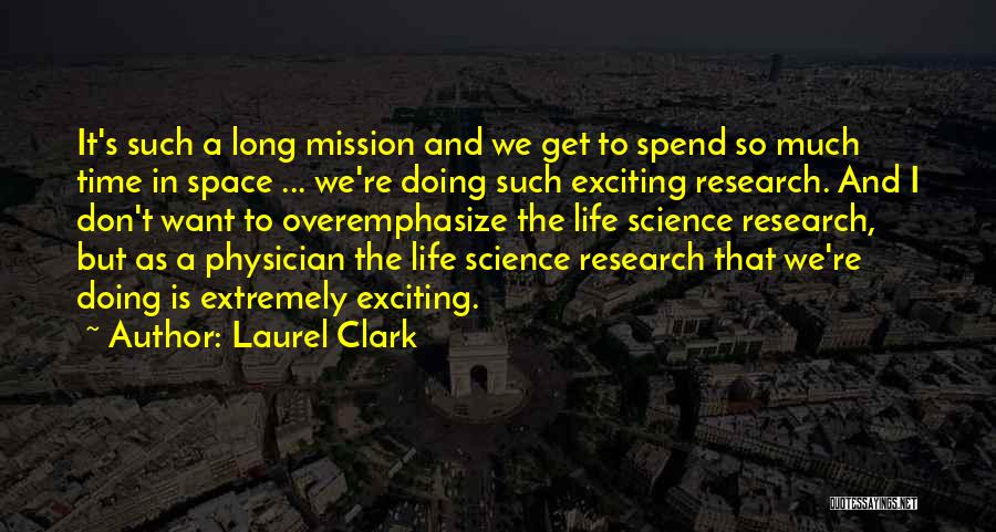 Don Spend Time Quotes By Laurel Clark