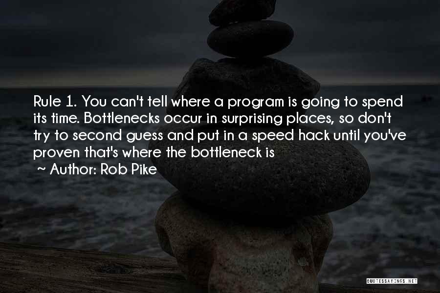 Don Spend Time Quotes By Rob Pike