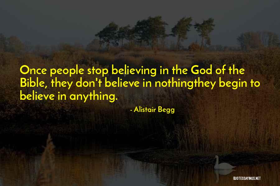 Don Stop Believing Quotes By Alistair Begg