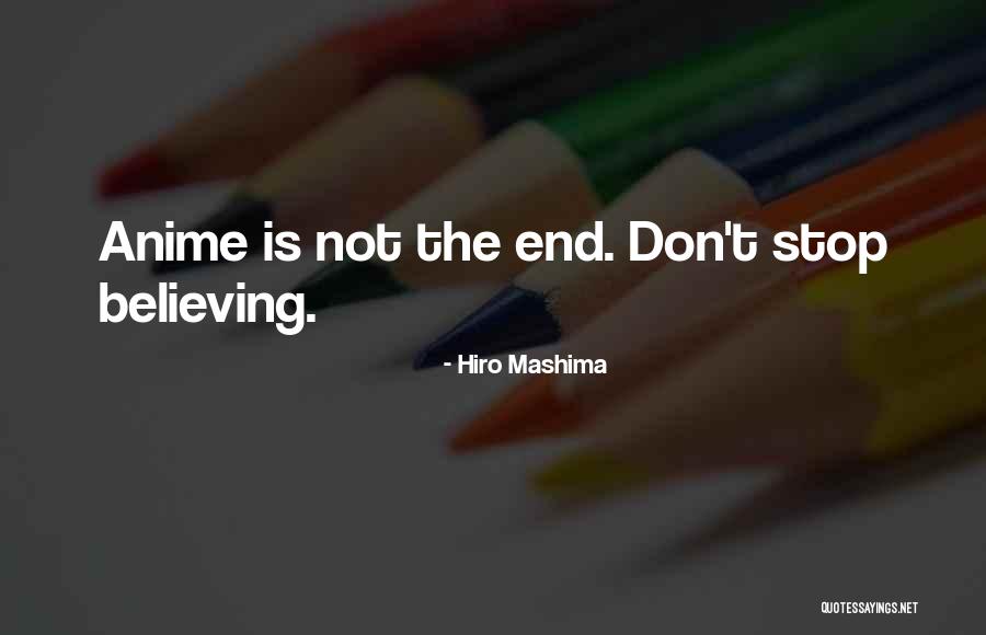 Don Stop Believing Quotes By Hiro Mashima