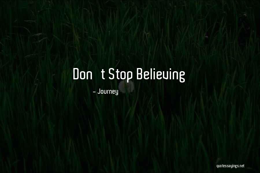 Don Stop Believing Quotes By Journey