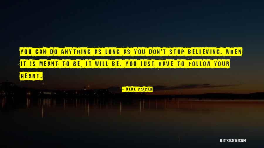 Don Stop Believing Quotes By Keke Palmer