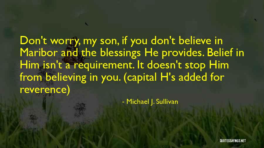 Don Stop Believing Quotes By Michael J. Sullivan