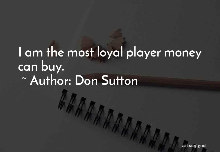 Don Sutton Quotes 2250576