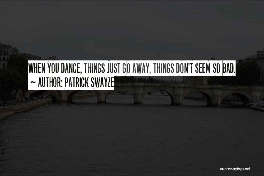 Don Swayze Quotes By Patrick Swayze