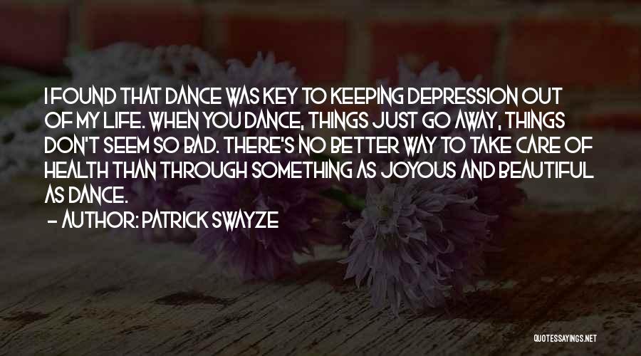 Don Swayze Quotes By Patrick Swayze