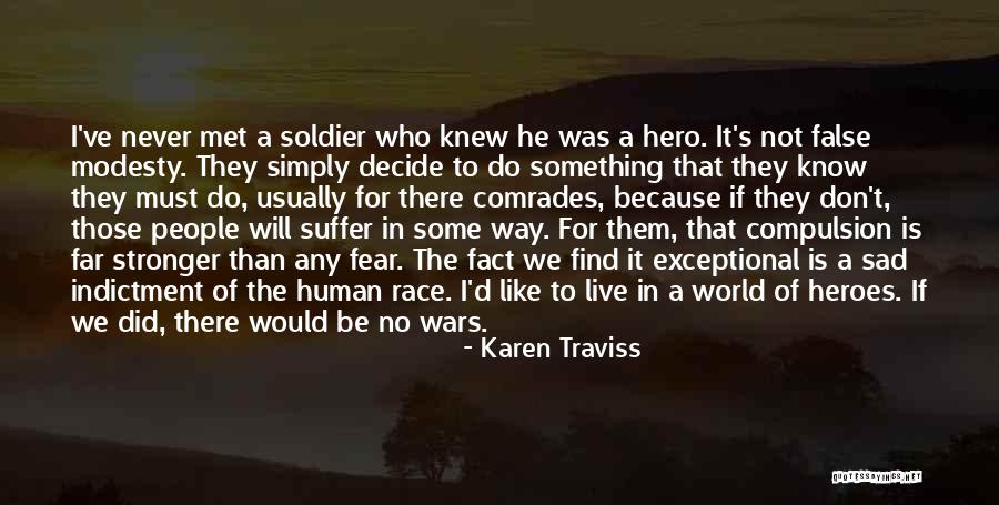 Don T Be Like The World Quotes By Karen Traviss Don T Be Like The World Quotes By Karen Traviss