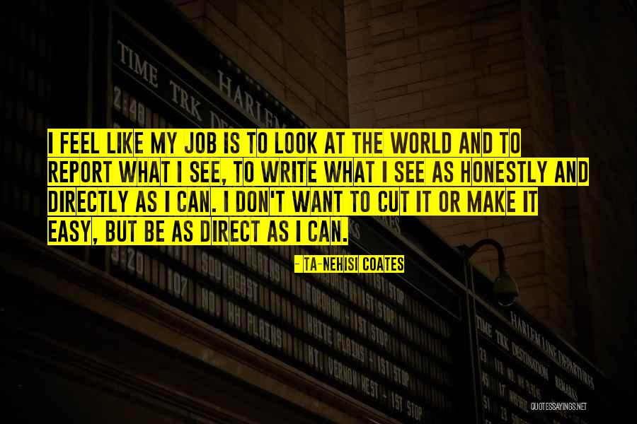 Don T Be Like The World Quotes By Ta-Nehisi Coates Don T Be Like The World Quotes By Ta-Nehisi Coates