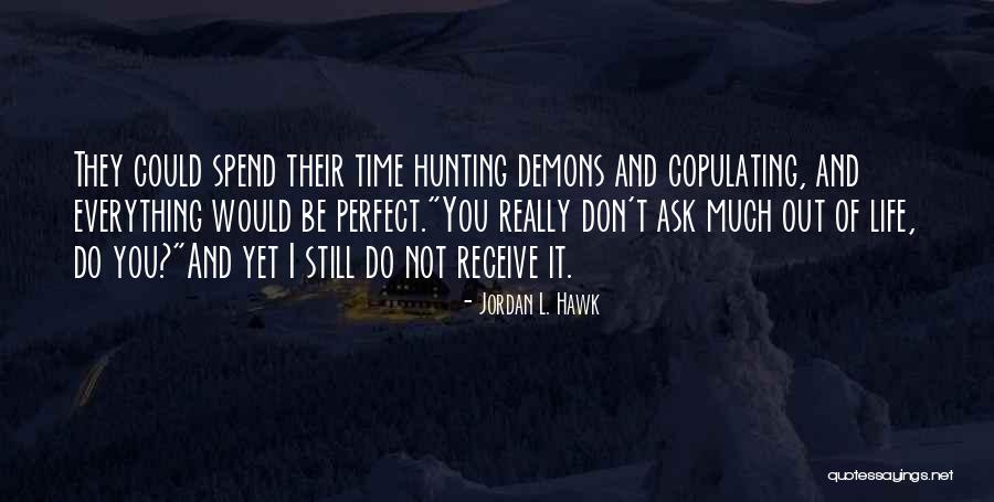 Don T Be Perfect Quotes By Jordan L. Hawk Don T Be Perfect Quotes By Jordan L. Hawk