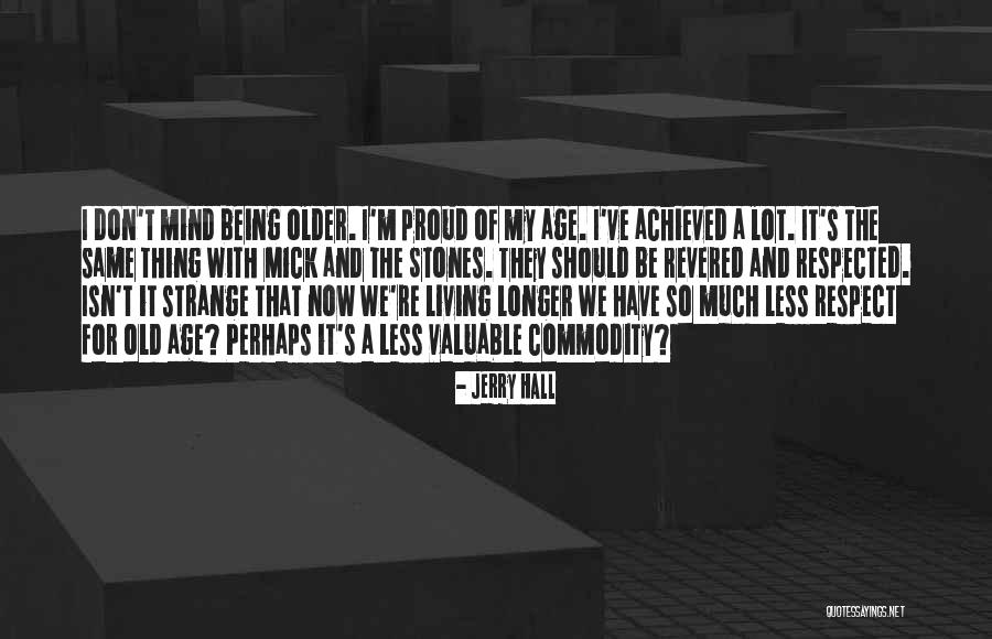 Don T Be Proud Quotes By Jerry Hall Don T Be Proud Quotes By Jerry Hall