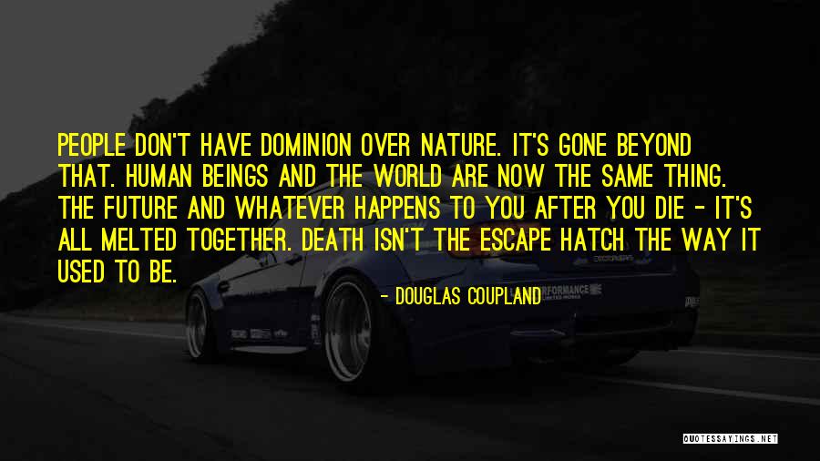 Don T Be The Same Quotes By Douglas Coupland Don T Be The Same Quotes By Douglas Coupland