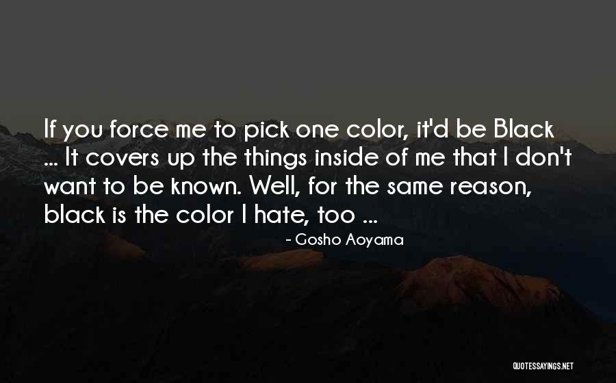 Don T Be The Same Quotes By Gosho Aoyama Don T Be The Same Quotes By Gosho Aoyama