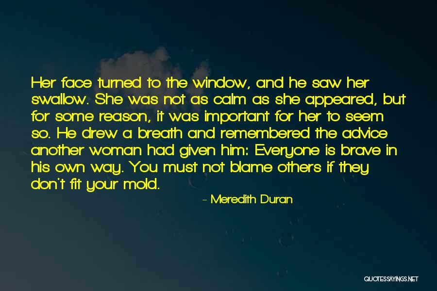 Don T Blame Others Quotes By Meredith Duran Don T Blame Others Quotes By Meredith Duran