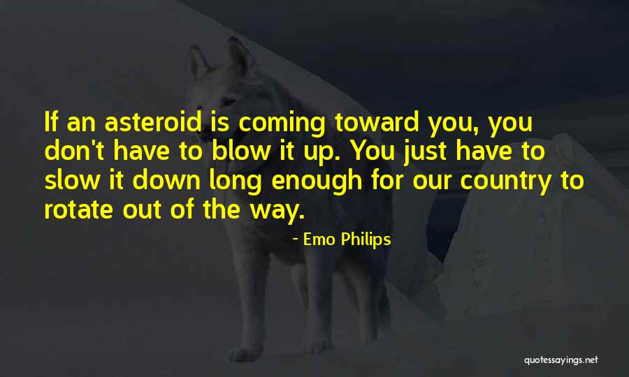 Don T Blow It Quotes By Emo Philips Don T Blow It Quotes By Emo Philips
