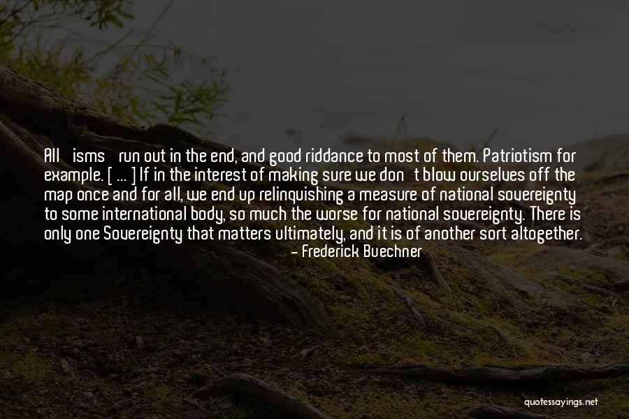 Don T Blow It Quotes By Frederick Buechner Don T Blow It Quotes By Frederick Buechner