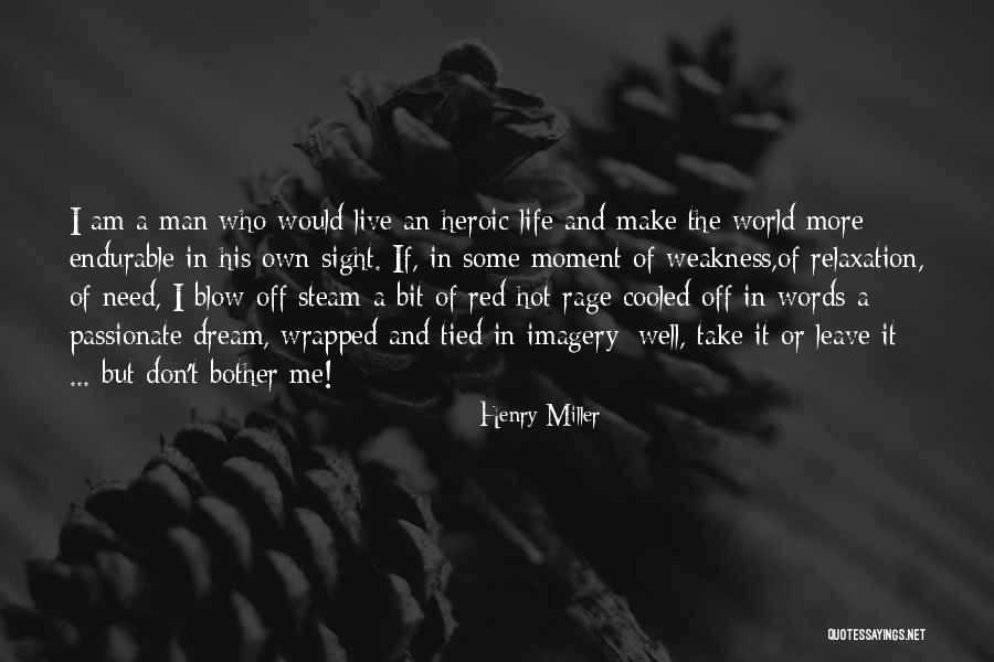 Don T Blow It Quotes By Henry Miller Don T Blow It Quotes By Henry Miller