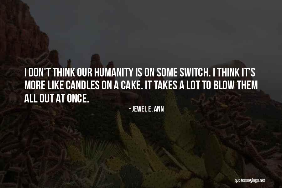 Don T Blow It Quotes By Jewel E. Ann Don T Blow It Quotes By Jewel E. Ann