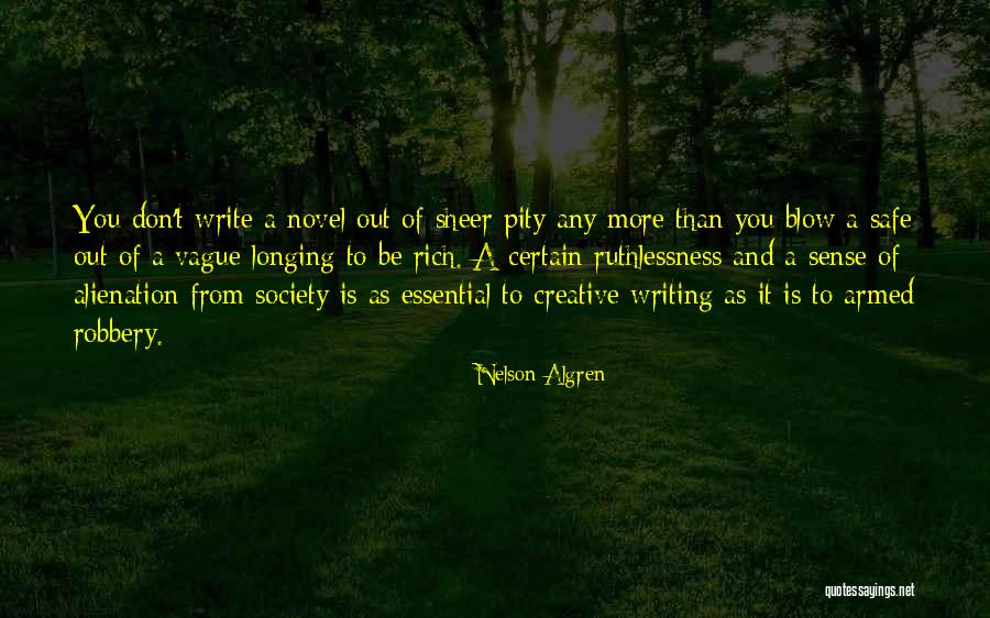 Don T Blow It Quotes By Nelson Algren Don T Blow It Quotes By Nelson Algren