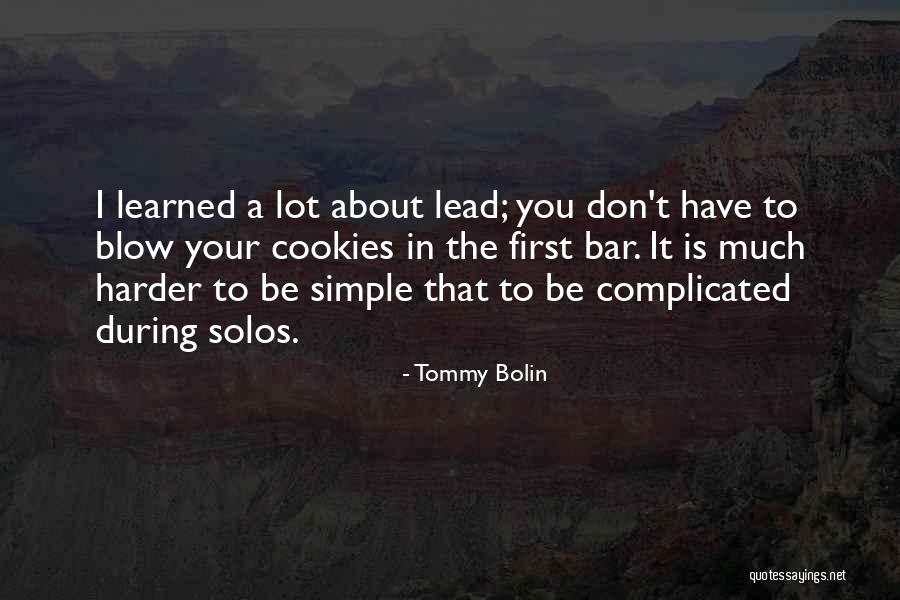 Don T Blow It Quotes By Tommy Bolin Don T Blow It Quotes By Tommy Bolin