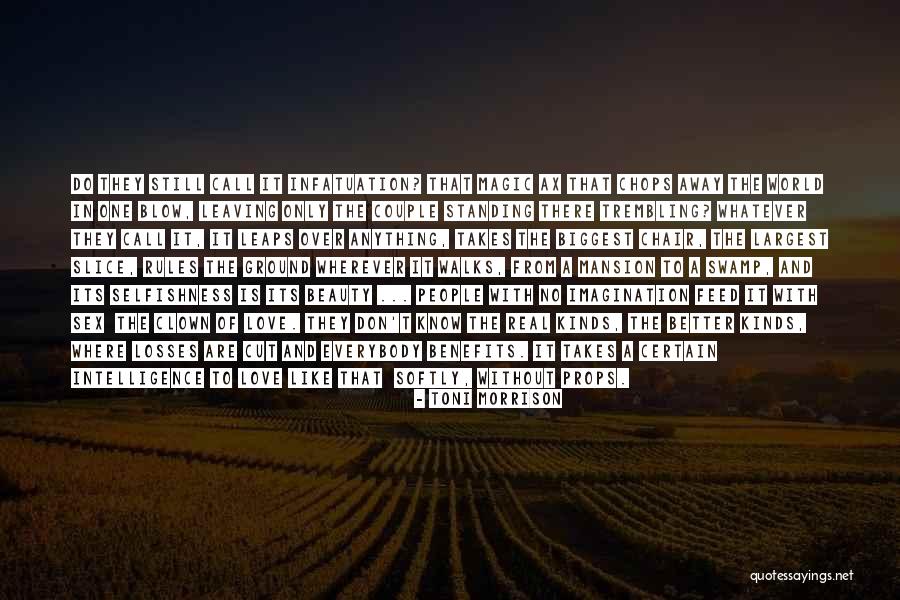 Don T Blow It Quotes By Toni Morrison Don T Blow It Quotes By Toni Morrison