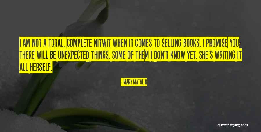 Don T Complete Quotes By Mary Matalin Don T Complete Quotes By Mary Matalin