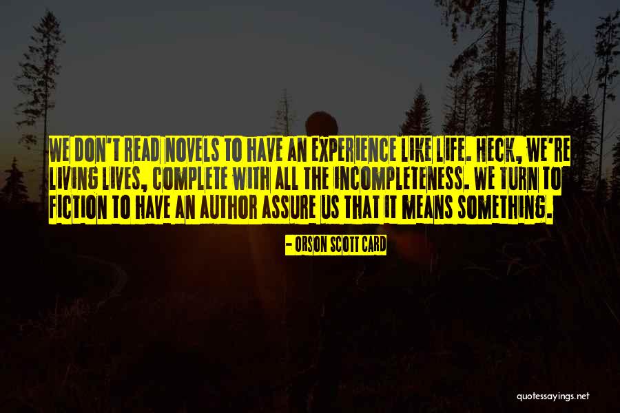 Don T Complete Quotes By Orson Scott Card Don T Complete Quotes By Orson Scott Card