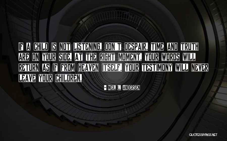 Don T Despair Quotes By Neil L. Andersen Don T Despair Quotes By Neil L. Andersen