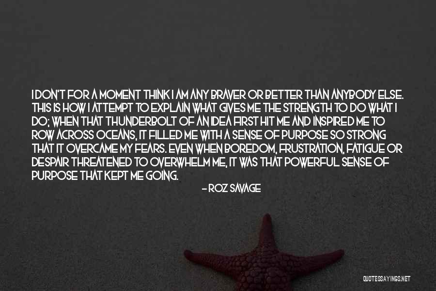 Don T Despair Quotes By Roz Savage Don T Despair Quotes By Roz Savage