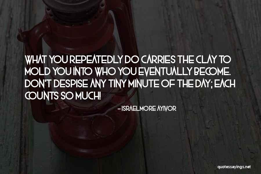 Don T Despise Little Things Quotes By Israelmore Ayivor Don T Despise Little Things Quotes By Israelmore Ayivor