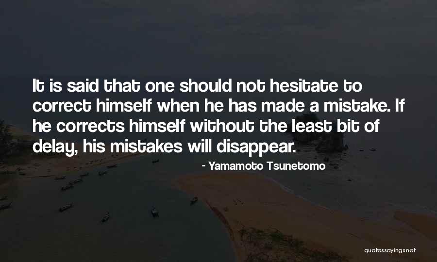 Don T Despise Little Things Quotes By Yamamoto Tsunetomo Don T Despise Little Things Quotes By Yamamoto Tsunetomo