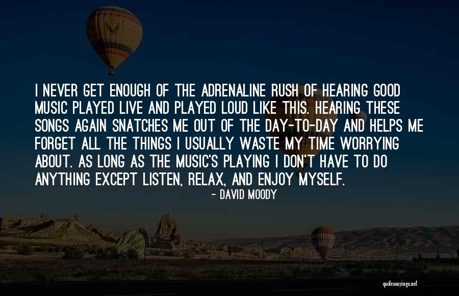 Don T Forget How To Live Quotes By David Moody Don T Forget How To Live Quotes By David Moody