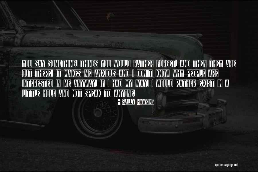 Don T Forget Quotes By Sally Hawkins Don T Forget Quotes By Sally Hawkins