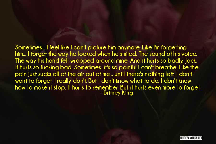 Don T Forget To Breathe Quotes By Britney King Don T Forget To Breathe Quotes By Britney King