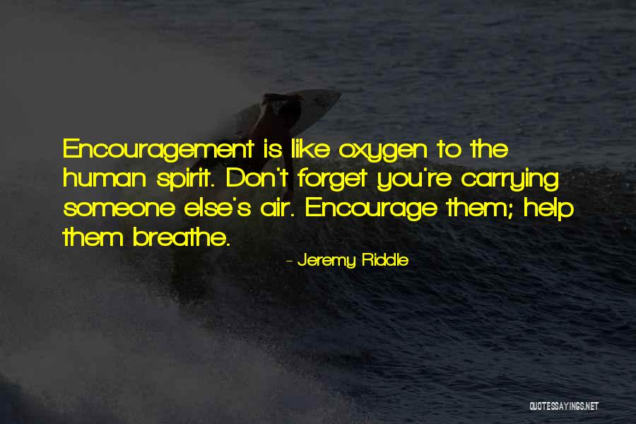Don T Forget To Breathe Quotes By Jeremy Riddle Don T Forget To Breathe Quotes By Jeremy Riddle