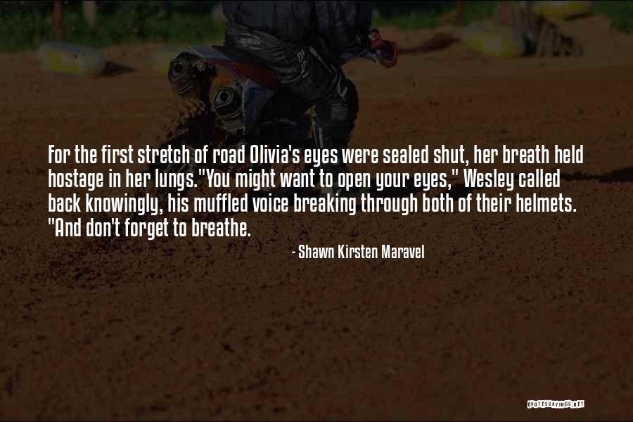 Don T Forget To Breathe Quotes By Shawn Kirsten Maravel Don T Forget To Breathe Quotes By Shawn Kirsten Maravel