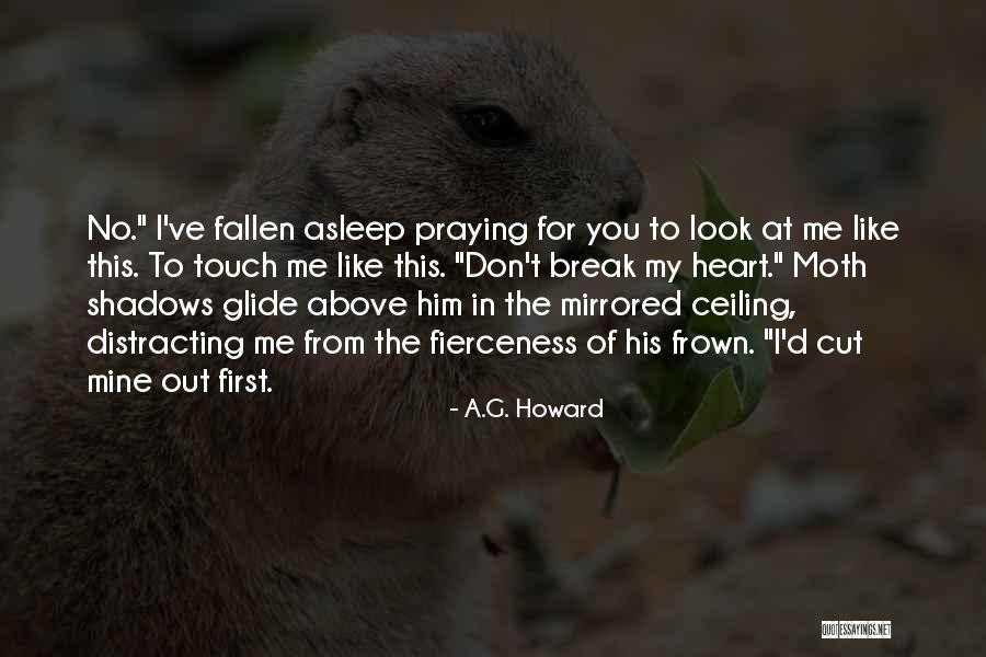 Don T Frown Quotes By A.G. Howard Don T Frown Quotes By A.G. Howard
