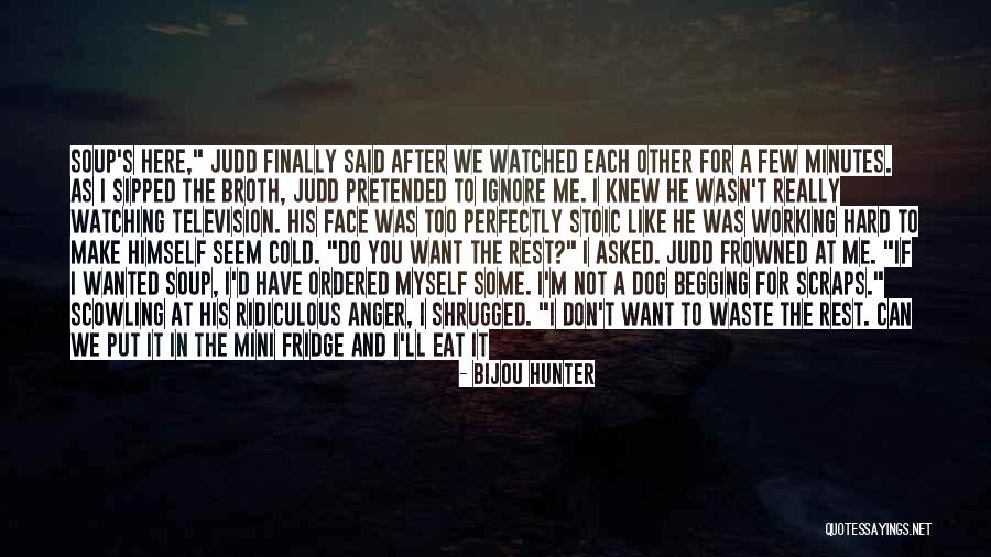 Don T Frown Quotes By Bijou Hunter Don T Frown Quotes By Bijou Hunter