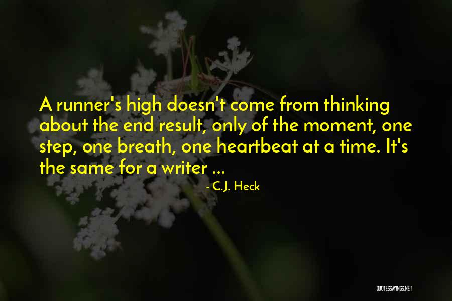Don T Get Ahead Of Yourself Quotes By C.J. Heck Don T Get Ahead Of Yourself Quotes By C.J. Heck