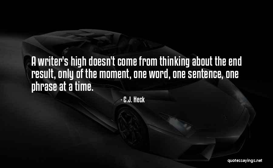 Don T Get Ahead Of Yourself Quotes By C.J. Heck Don T Get Ahead Of Yourself Quotes By C.J. Heck