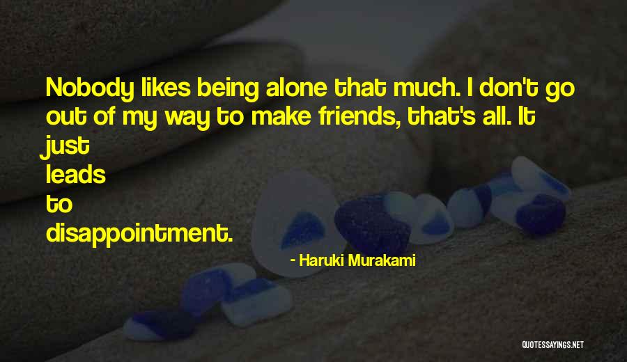 Don T Go Out Alone Quotes By Haruki Murakami Don T Go Out Alone Quotes By Haruki Murakami