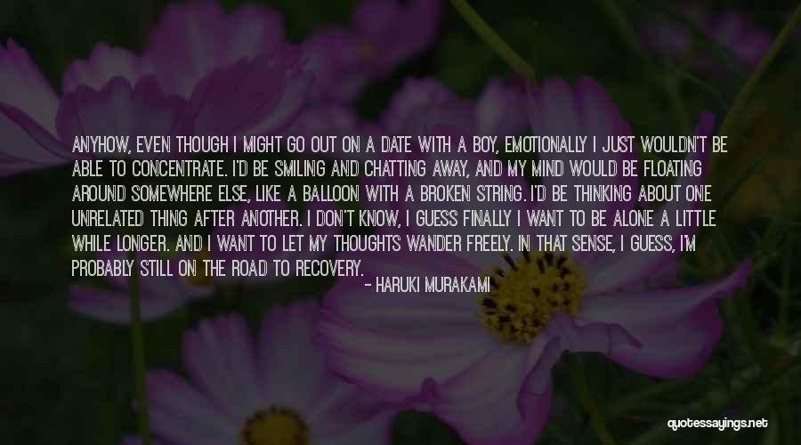Don T Go Out Alone Quotes By Haruki Murakami Don T Go Out Alone Quotes By Haruki Murakami