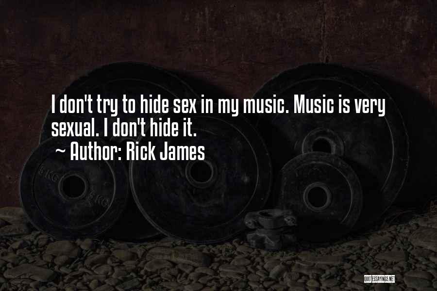 Don T Hide Quotes By Rick James