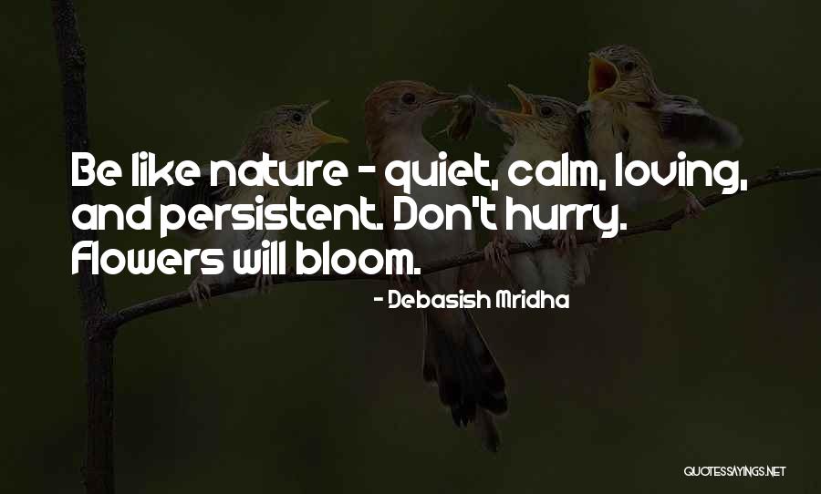 Don T Hurry Quotes By Debasish Mridha Don T Hurry Quotes By Debasish Mridha