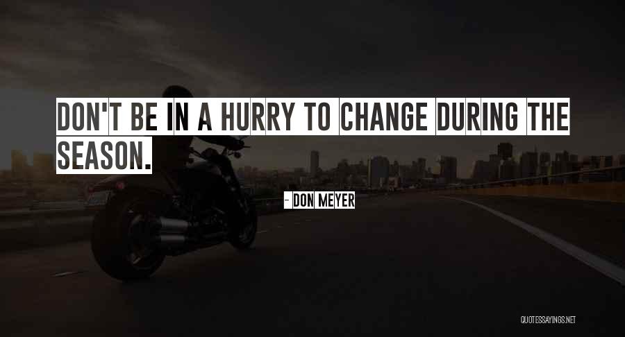 Don T Hurry Quotes By Don Meyer