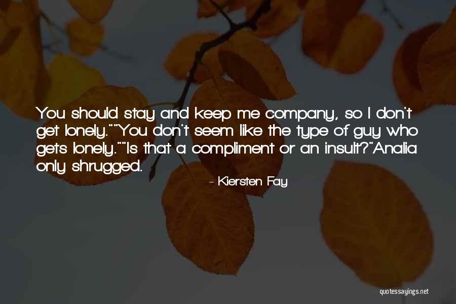 Don T Insult Quotes By Kiersten Fay Don T Insult Quotes By Kiersten Fay