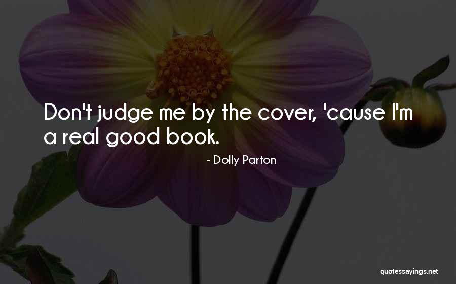 Don T Judge A Book By Its Cover Quotes By Dolly Parton