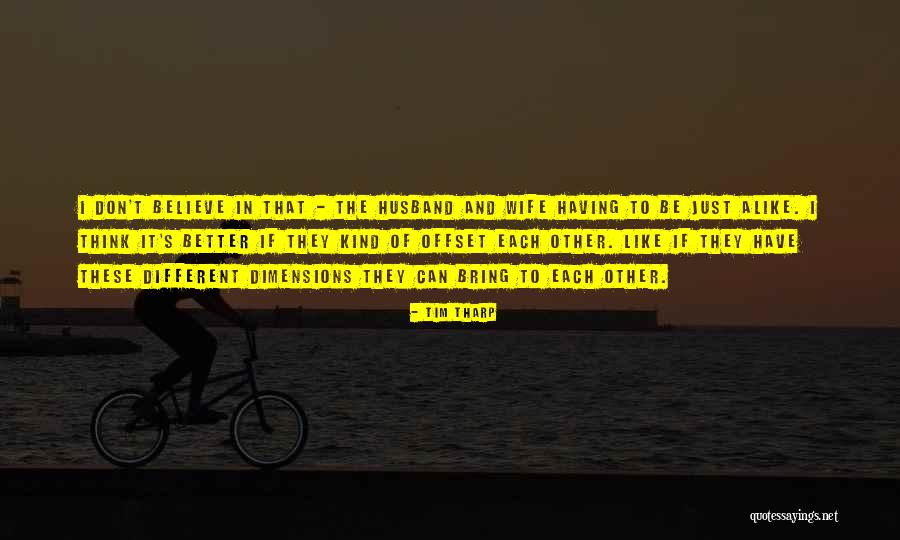 Don T Just Believe Quotes By Tim Tharp Don T Just Believe Quotes By Tim Tharp