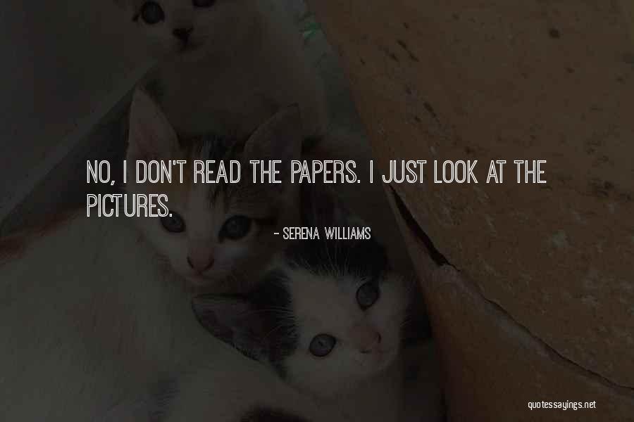 Don T Just Look Quotes By Serena Williams Don T Just Look Quotes By Serena Williams